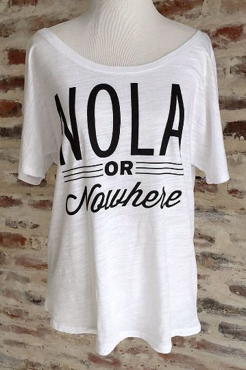 NOLA or Nowhere Ladies' Short Sleeve Slouchy Tee